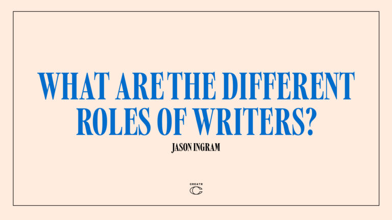 What Are the Different Roles of Writers? with Jason Ingram